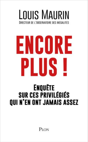 Encore plus ! Enquête sur ces privilégiés qui n'en ont jamais assez