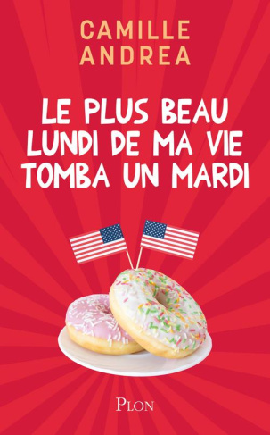 Le plus beau lundi de ma vie... tomba un mardi !