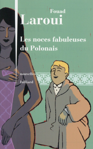 Les noces fabuleuses du Polonais. Nouvelles
