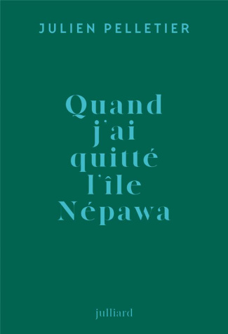 Quand j'ai quitté l'île Népawa