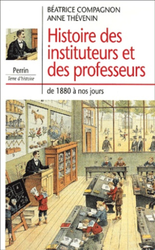 Histoire des instituteurs et des professeurs de 1880 à nos jours