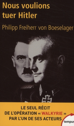 Nous voulions tuer Hitler