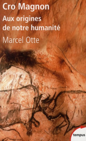 Cro Magnon. Aux origines de notre humanité