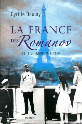 La France des Romanov. De la villégiature à l'exil