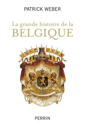 La grande histoire de la Belgique
