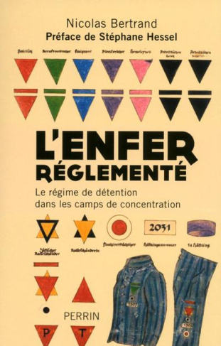 L'enfer réglementé. Le régime de détention dans les camps de concentration