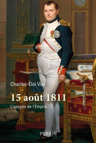 15 août 1811. L'apogée de l'Empire ?