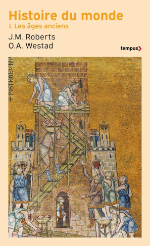 Histoire du monde Tome 1 : Les âges anciens