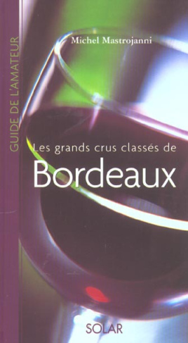 Les grands crus classés de Bordeaux