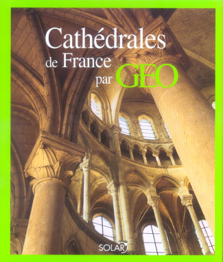 Les cathédrales de France par Géo