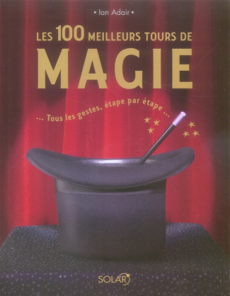 Les 100 meilleurs tours de magie