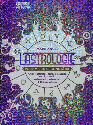 L'astrologie. Pour mieux se connaitre