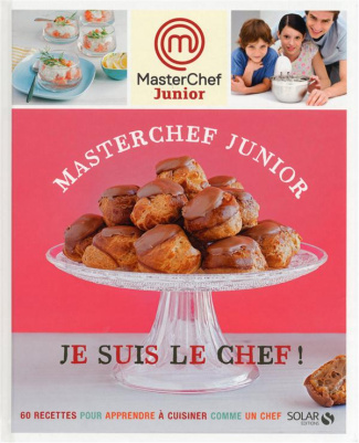 MasterChef Junior. Je suis le chef !