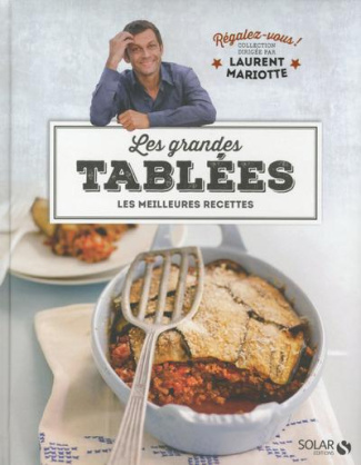 Les grandes tablées. Les meilleures recettes