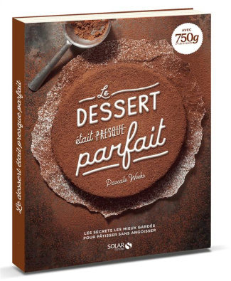 Le dessert était presque parfait