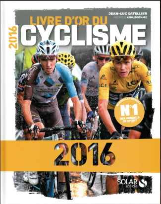 Livre d'or du cyclisme. Edition 2016