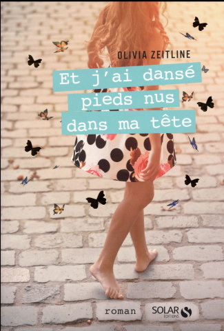 Et j'ai dansé pieds nus dans ma tête