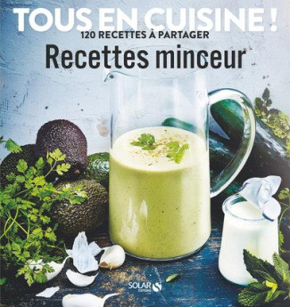 Recettes minceur. 120 recettes à partager