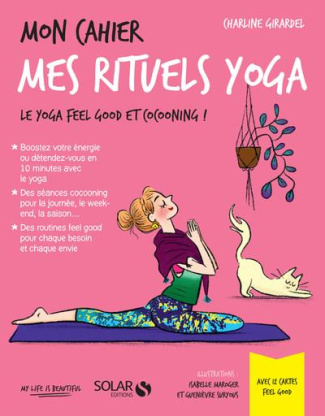 Mon cahier mes rituels yoga. Avec 12 cartes feel good