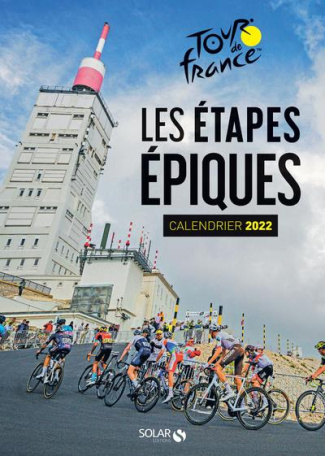 Calendrier Tour de France. Les étapes épiques, Edition 2022