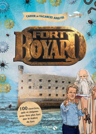 Cahier de vacances adultes Fort Boyard. 100 exercices, quiz et énigmes pour être plus fort que le ma