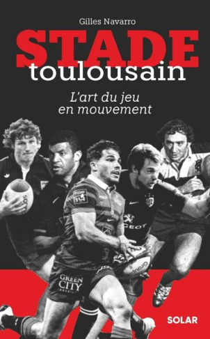 Stade toulousain. L'art du jeu en mouvement