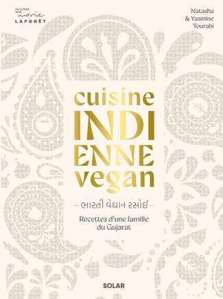 Cuisine indienne vegan. Recettes d'une famille du Gujarat