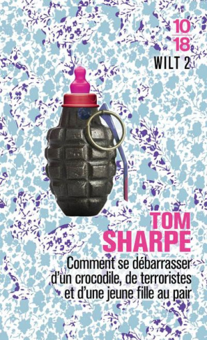 Wilt Tome 2 : Comment se débarrasser d'un crocodile, de terroristes et d'une jeune fille au pair