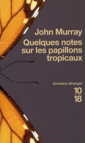 Quelques notes sur les papillons tropicaux