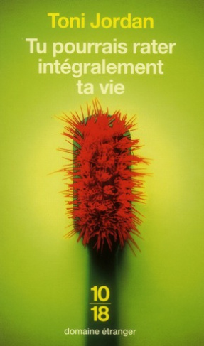 Tu pourrais rater intégralement ta vie