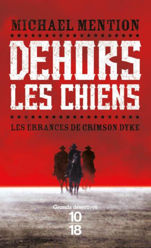 Les errances de Crimson Dyke Tome 1 : Dehors les chiens