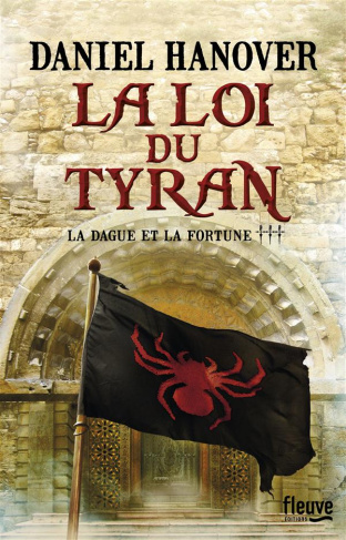 La Dague et la Fortune Tome 3 : La loi du tyran