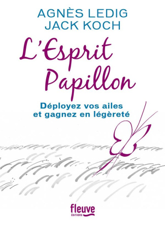 L'esprit papillon. Déployez vos ailes et gagnez en légèreté