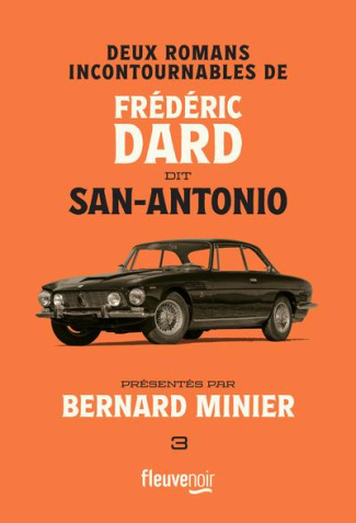Frédéric Dard dit San-Antonio Tome 3 : Deux romans incontournables. Passez-moi la Joconde ; L'Histoi