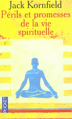 PERILS ET PROMESSES DE LA VIE SPIRITUELLE