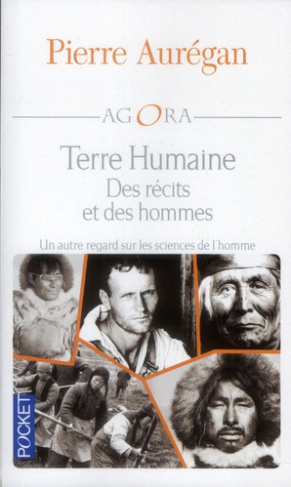 Des récits et des hommes. Terre humaine : un autre regard sur les sciences de l'homme