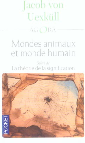 Mondes animaux et monde humain suivi de Théorie de la signification