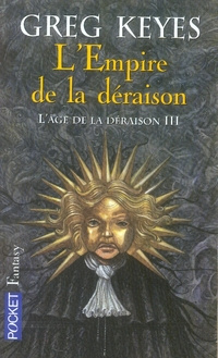 L'âge de la déraison Tome 3 : L'Empire de la déraison
