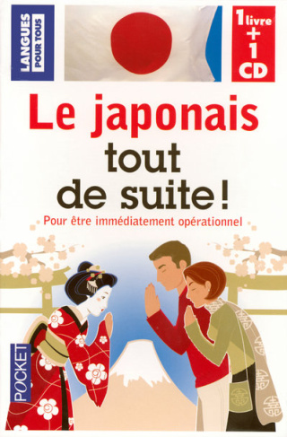 Le japonais tout de suite! Avec 1 CD audio