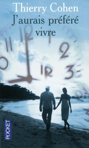 J'aurais préféré vivre