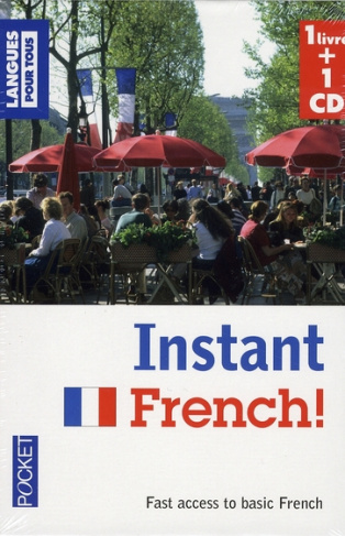 Coffret Instant French : 1 livre   1 CD. Fast access to basic French, avec 1 CD audio