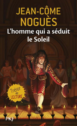 L'homme qui a séduit le Soleil. 1661, Quand Molière sort de l'ombre...