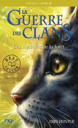 La Guerre des Clans (Cycle 1) Tome 3 : Les mystères de la fôret
