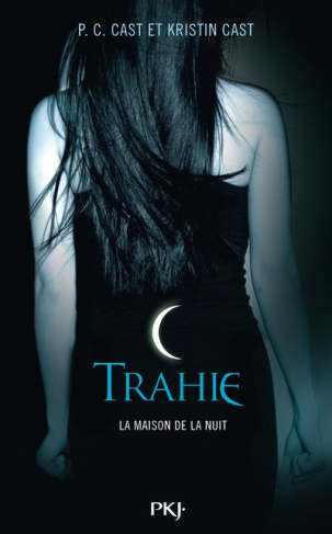 La Maison de la Nuit Tome 2 : Trahie