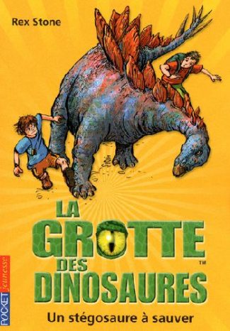 La grotte des dinosaures Tome 7 : Un stégosaure à sauver