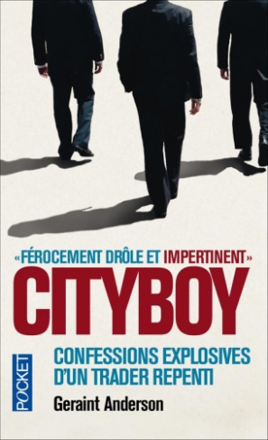 Cityboy. Confessions explosives d'un trader repenti