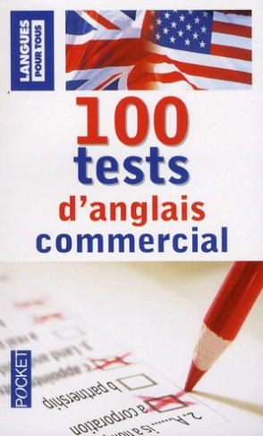 100 tests d'anglais commercial