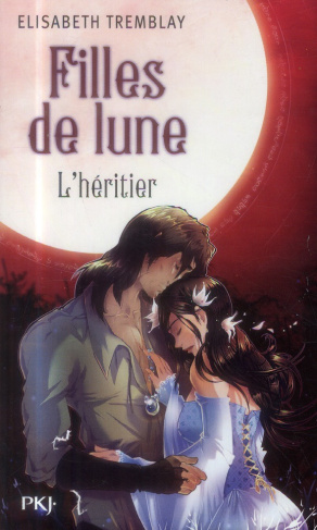Filles de Lune Tome 5 : L'héritier