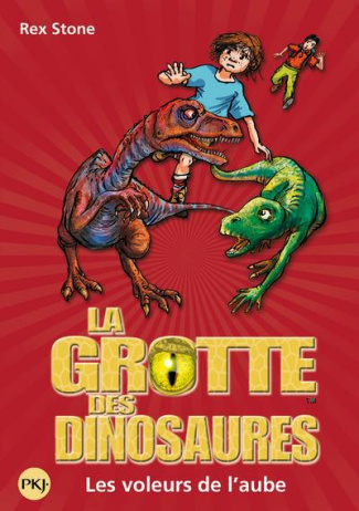 La grotte des dinosaures Tome 18 : Les voleurs de l'aube
