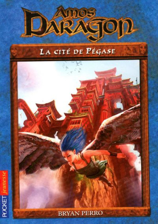 Amos Daragon Tome 8 : La cité de Pégase